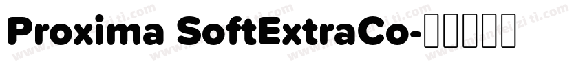 Proxima SoftExtraCo字体转换